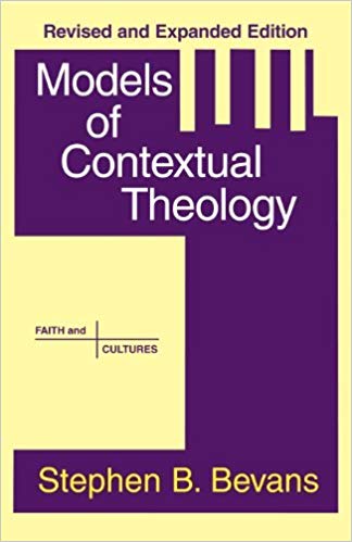 Models of Contextual Theology (Faith and Cultures Series)